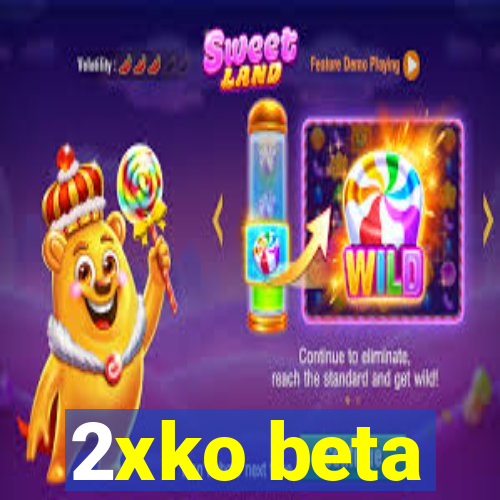 2xko beta